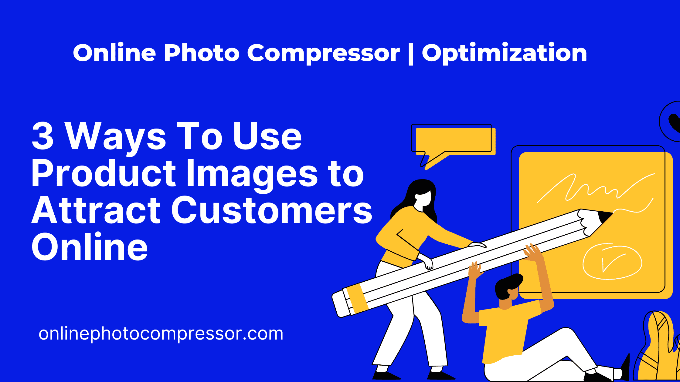 3 Ways To Use Product Images to Attract Customers Online