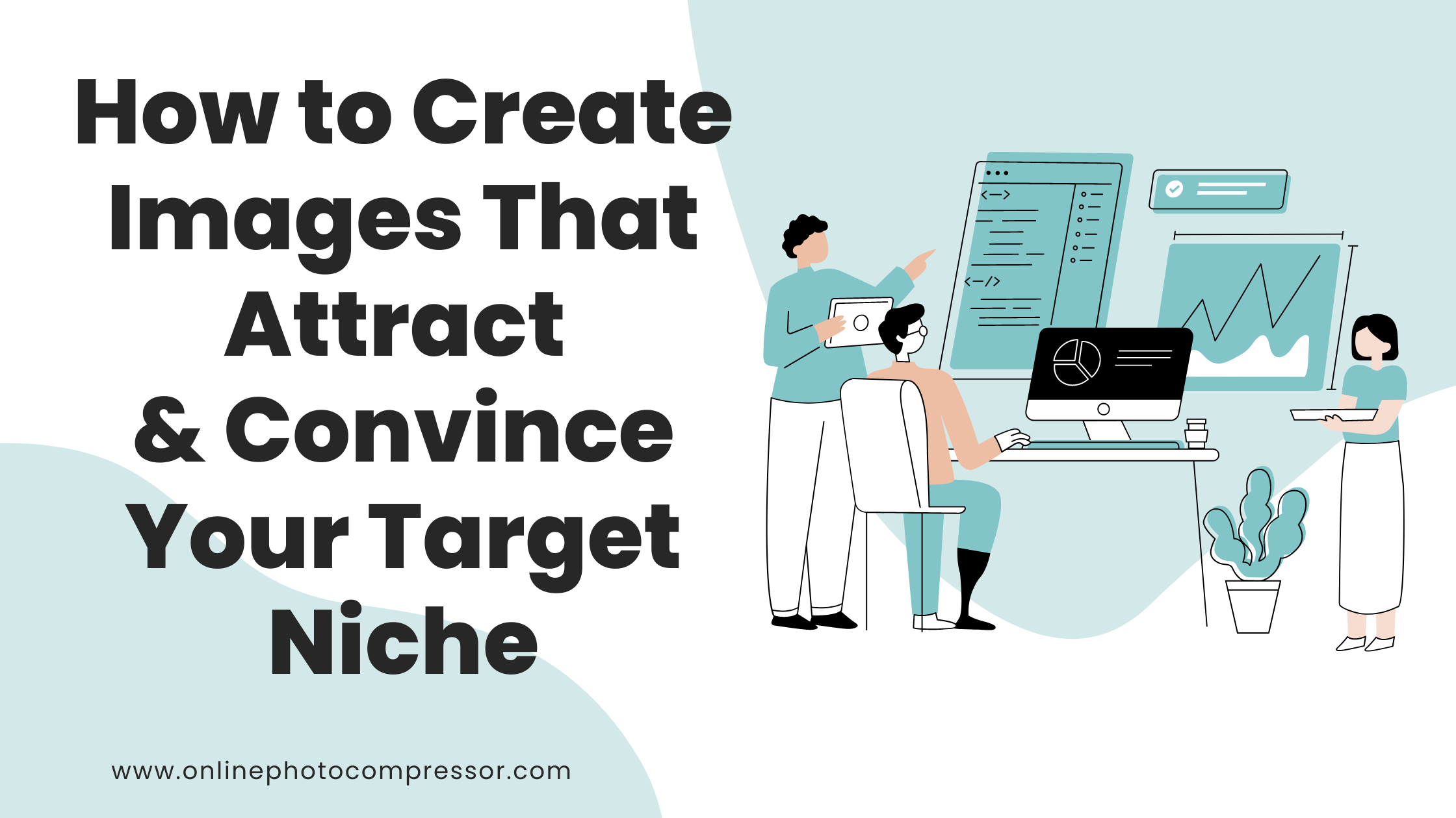 How to Create Images That Attract & Convince Your Target Niche