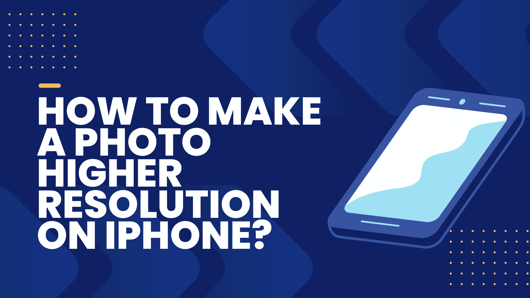 How To Set High Resolution On Iphone Camera